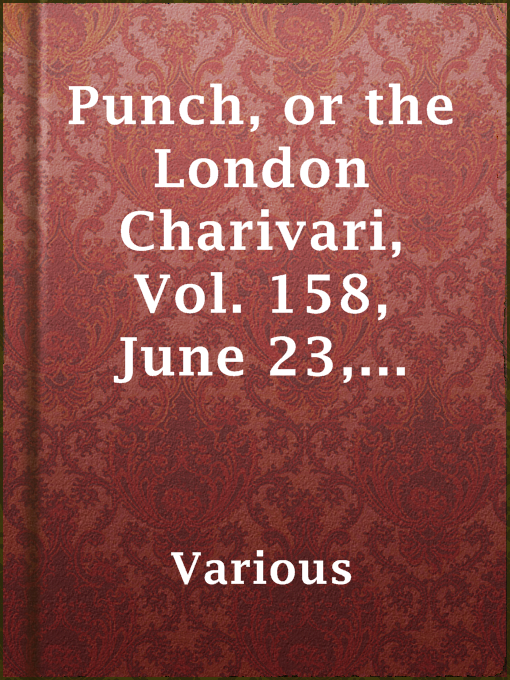 Title details for Punch, or the London Charivari, Vol. 158,  June 23, 1920 by Various - Available